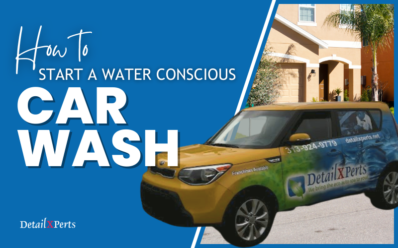 How to Start a Water Conscious Car Wash