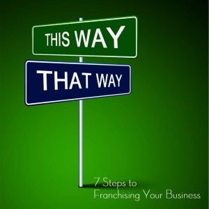 7 Steps to Franchising Your Business