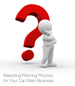 Marketing Planning Process for Your Car Wash Business