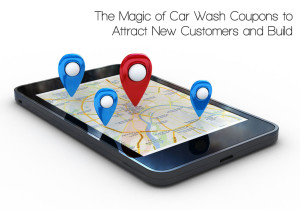 The Magic of Car Wash Coupons to Attract New Customers and Build Loyalty